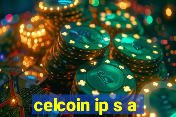 celcoin ip s a