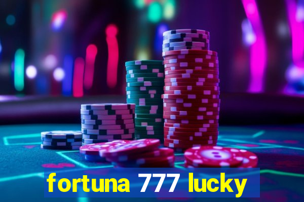 fortuna 777 lucky