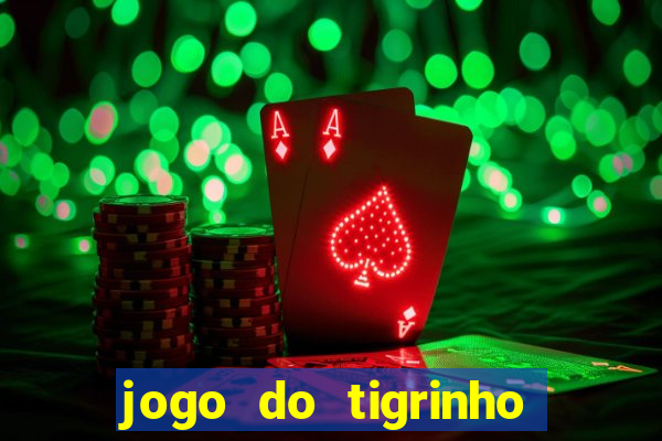 jogo do tigrinho da casa chinesa