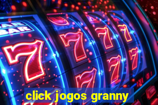click jogos granny