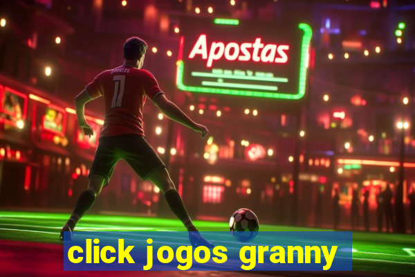 click jogos granny