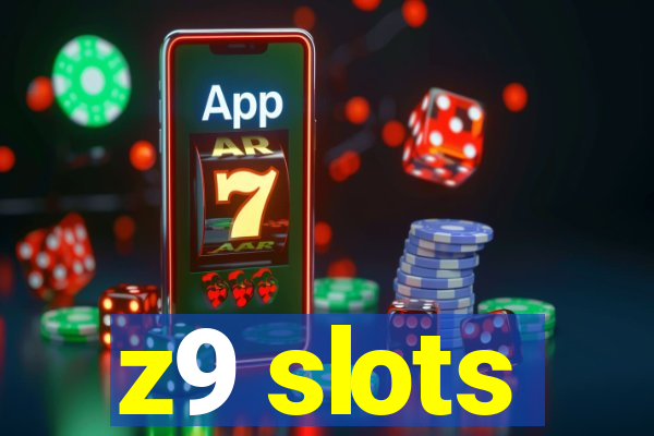 z9 slots