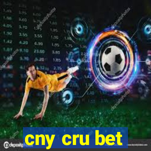 cny cru bet