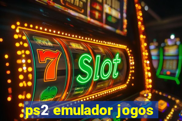 ps2 emulador jogos