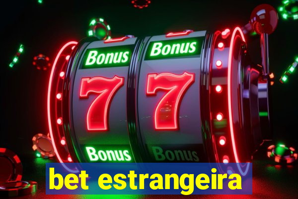bet estrangeira