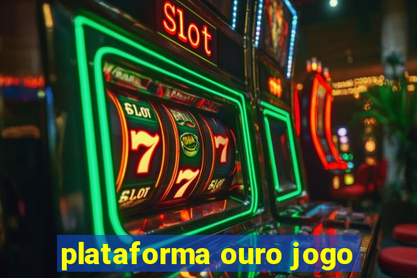 plataforma ouro jogo