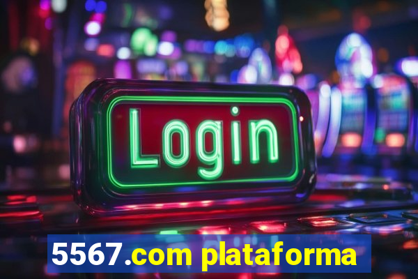 5567.com plataforma