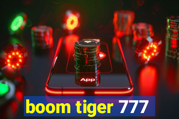 boom tiger 777