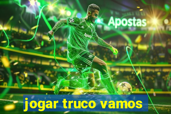 jogar truco vamos
