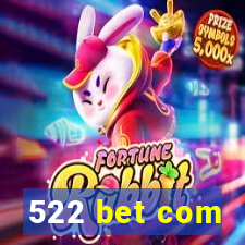 522 bet com