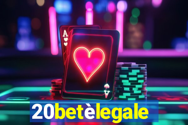 20betèlegale