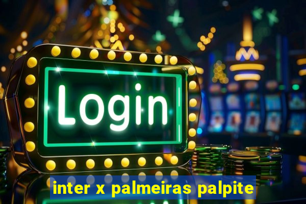 inter x palmeiras palpite