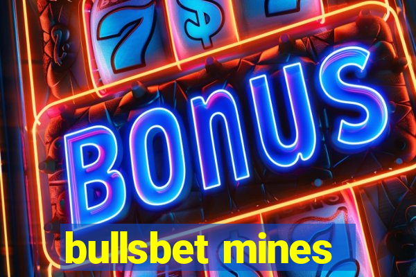 bullsbet mines