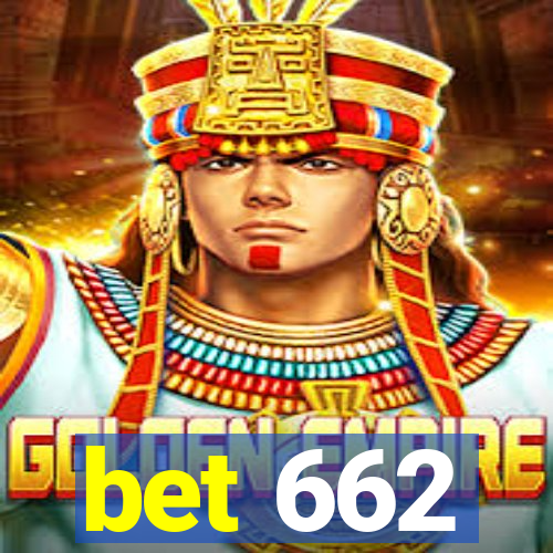 bet 662