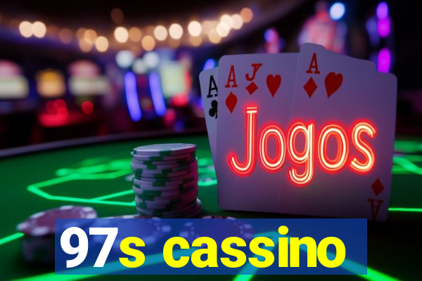97s cassino