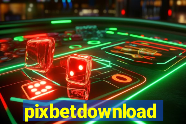 pixbetdownload
