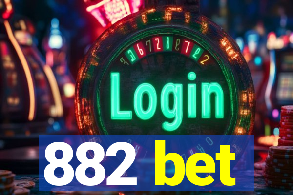 882 bet