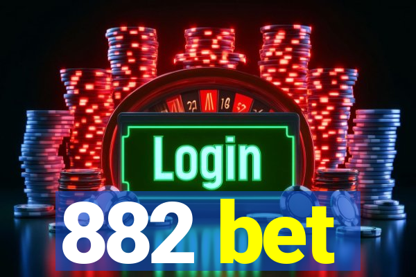 882 bet