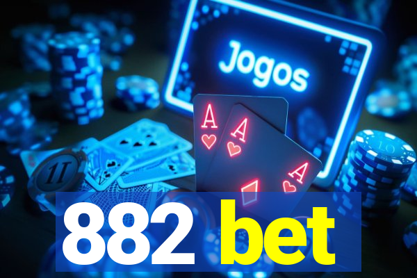 882 bet