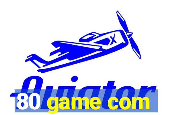80 game com