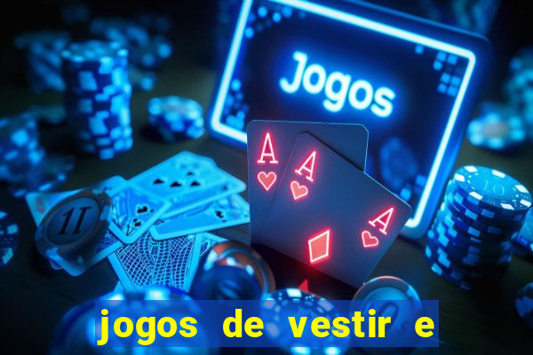 jogos de vestir e maquiar 360