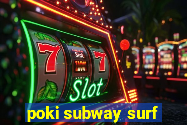 poki subway surf