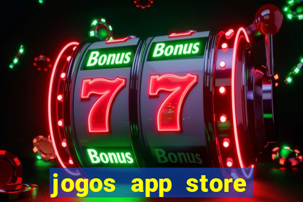 jogos app store para ganhar dinheiro