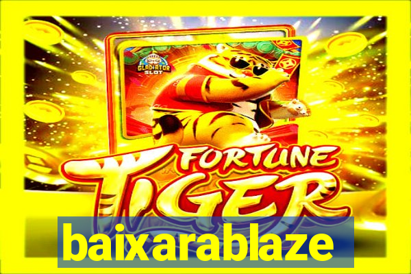 baixarablaze