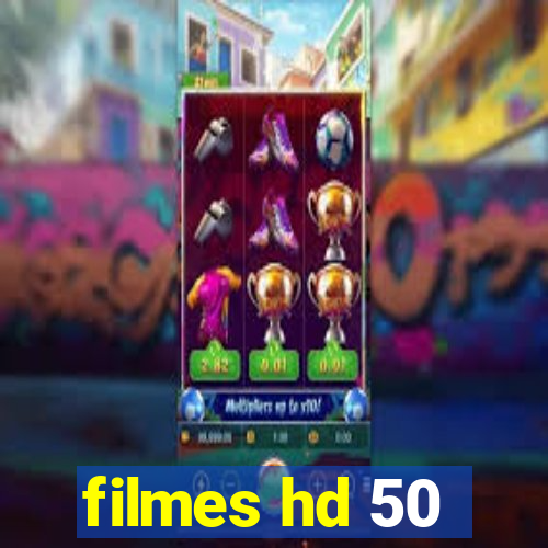 filmes hd 50
