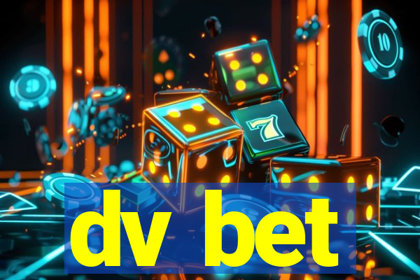 dv bet