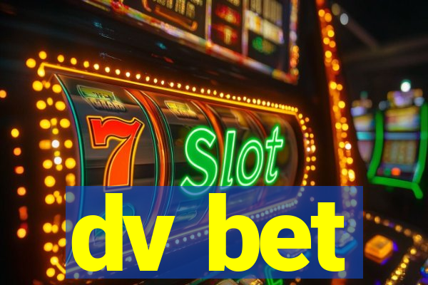 dv bet
