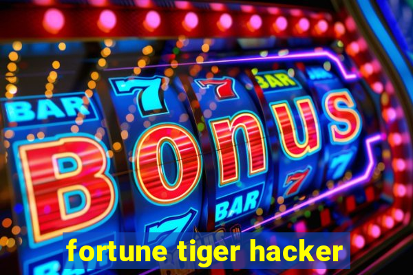 fortune tiger hacker