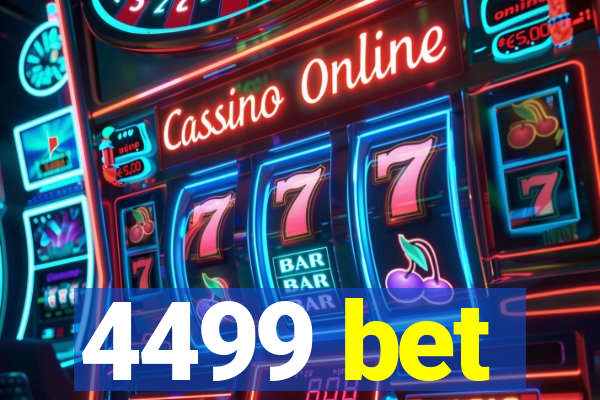 4499 bet