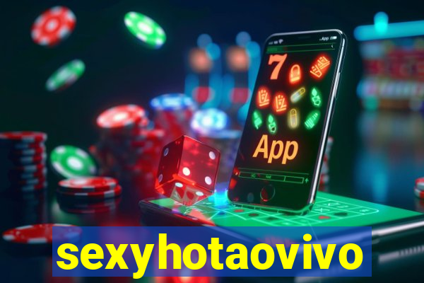 sexyhotaovivo
