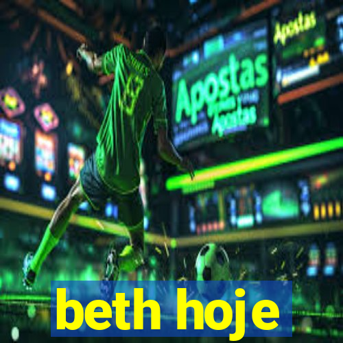 beth hoje