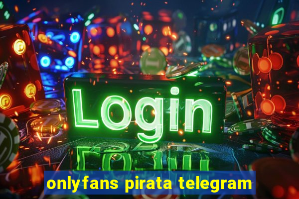 onlyfans pirata telegram