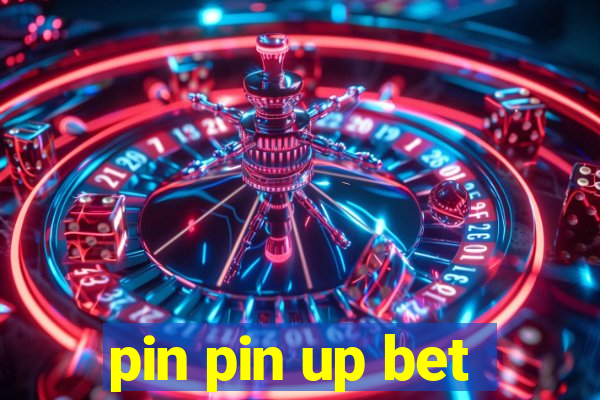 pin pin up bet