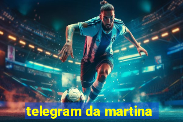 telegram da martina