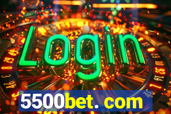5500bet. com