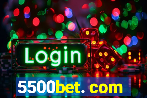 5500bet. com