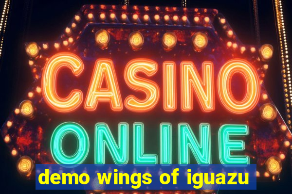 demo wings of iguazu