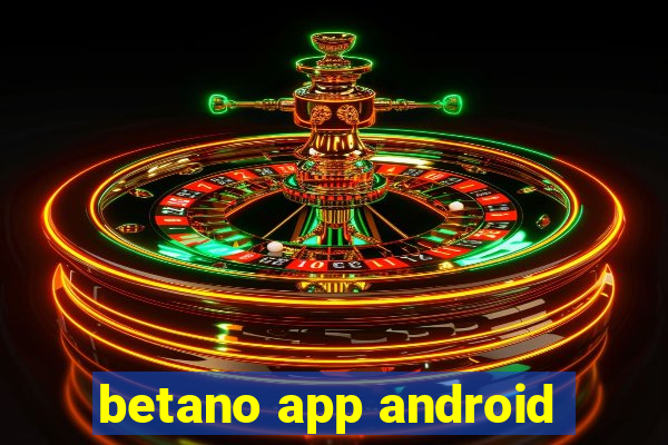 betano app android
