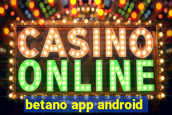 betano app android