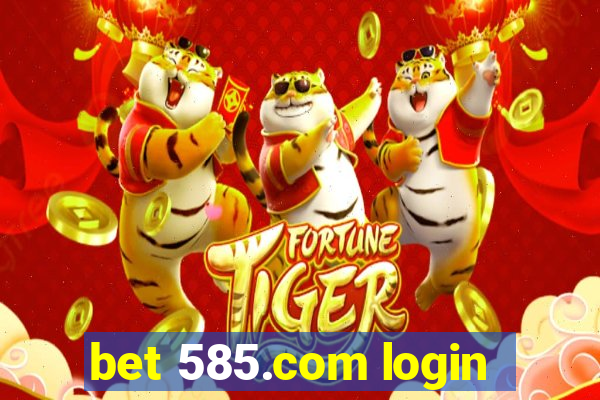 bet 585.com login