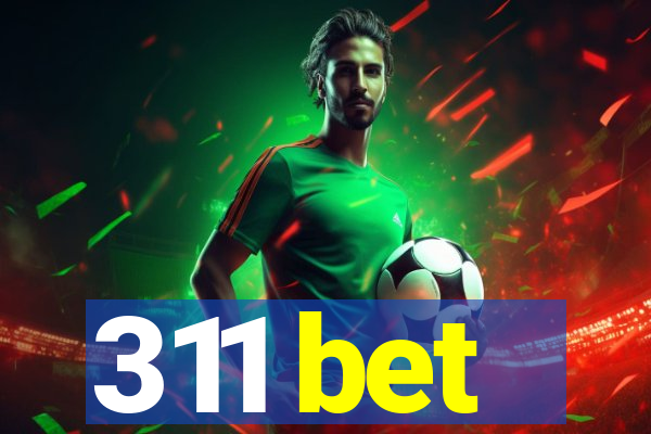 311 bet