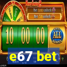 e67 bet