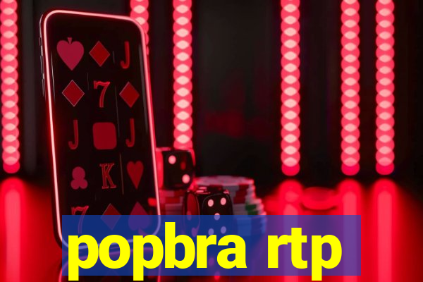popbra rtp