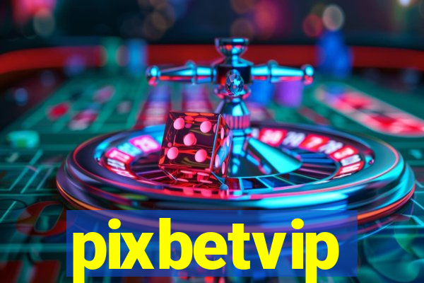 pixbetvip