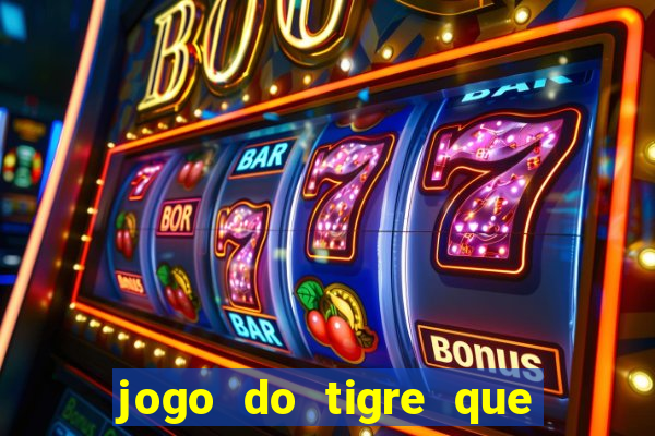 jogo do tigre que paga dinheiro de verdade