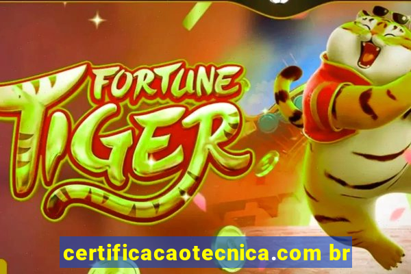 certificacaotecnica.com br